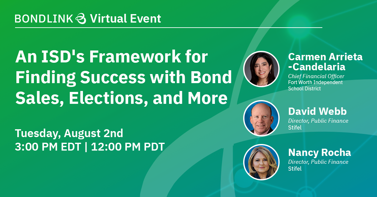 An ISD’s Framework for Finding Success with Bond Sales, Elections, and More with Carmen Arrieta-Candelaria, FWISD, and David Webb, Stifel