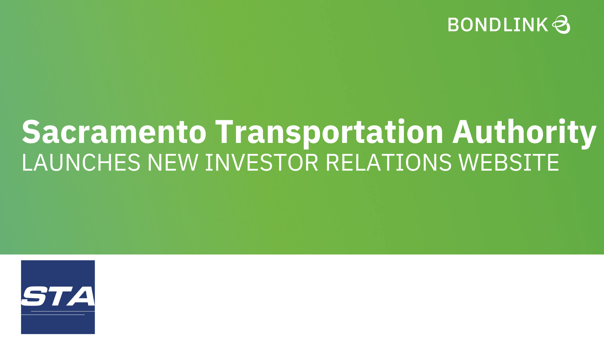 Sacramento Transportation Authority Highlights Financial Performance & Project Updates with BondLink
